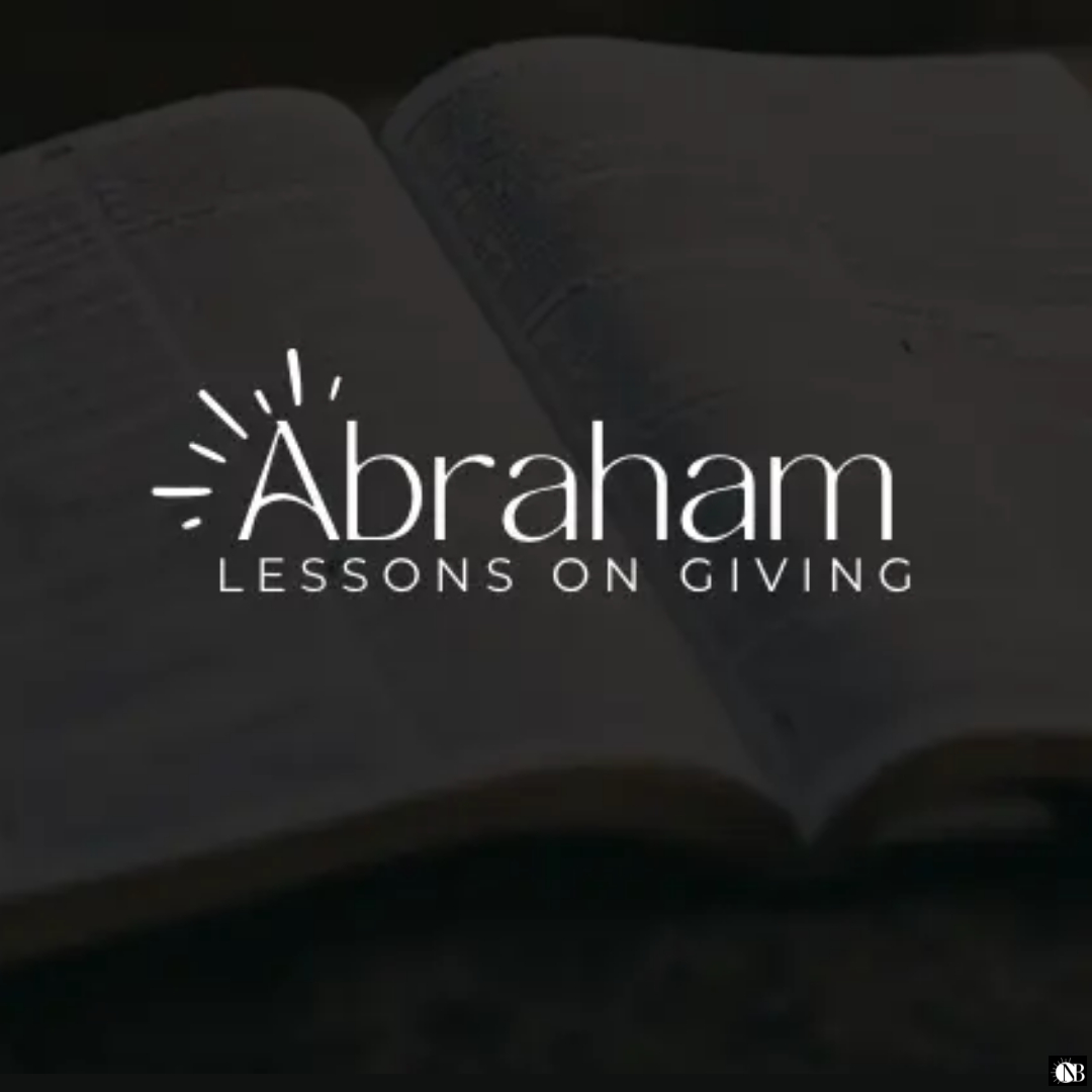 ABRAHAMS LESSONS ON GIVING