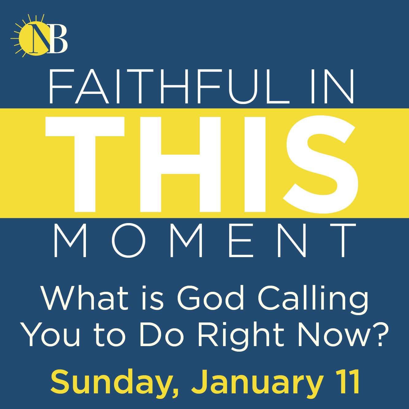 Faithful in THIS Moment: What is God calling you to do right now?